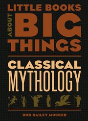 Classical mythology (little books about big things) cover image