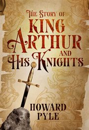 The Story of King Arthur and His Knights cover image