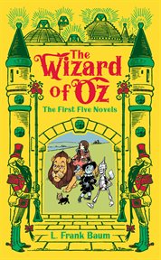 Wizard of Oz : the first five novels cover image