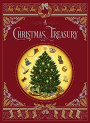 A Christmas treasury : classic holiday stories and poems to celebrate the yuletide season cover image