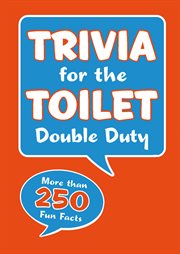 Trivia for the toilet: double duty cover image