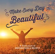 Make every day beautiful cover image