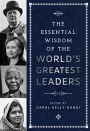 Essential wisdom of the world's greatest leaders cover image