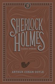 Sherlock holmes: classic stories cover image