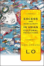 Excess and masculinity in asian cultural productions cover image