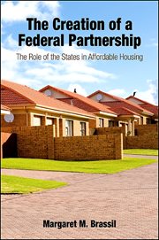 The creation of a federal partnership : the role of the states in affordable housing cover image