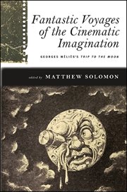 Fantastic voyages of the cinematic imagination cover image