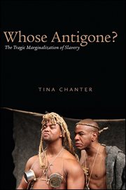 Whose Antigone? : the tragic marginalization of slavery cover image