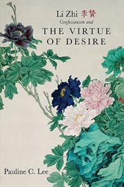 Li zhi, confucianism, and the virtue of desire cover image
