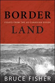 Borderland : essays from the US-Canadian divide cover image