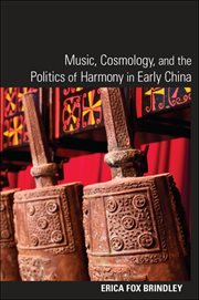 Music, Cosmology, and the Politics of Harmony in Early China cover image