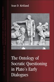 The ontology of socratic questioning in plato's early dialogues cover image
