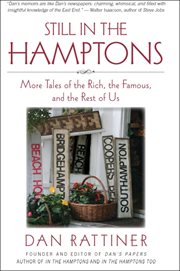 Still in the Hamptons : more tales of the rich, the famous, and the rest of us cover image