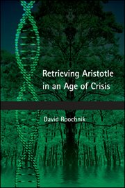 Retrieving Aristotle in an age of crisis cover image