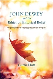 John dewey and the ethics of historical belief cover image
