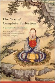 The way of complete perfection : a Quanzhen Daoist anthology cover image