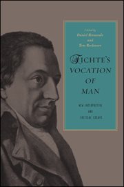 Fichte's Vocation of man : new interpretive and critical essays cover image