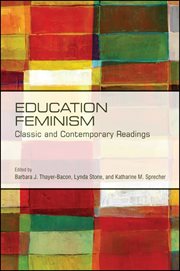 Education feminism : classic and contemporary readings cover image