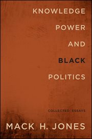Knowledge, power, and black politics cover image