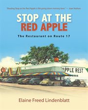 Stop at the Red Apple : the restaurant on Route 17 cover image