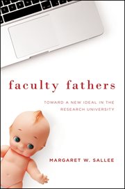Faculty fathers : toward a new ideal in the research university cover image
