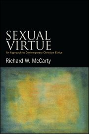 Sexual Virtue : an Approach to Contemporary Christian Ethics cover image