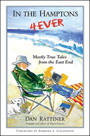 In the Hamptons 4ever : mostly true tales from the East End cover image