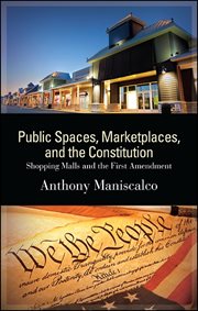 Public spaces, marketplaces, and the constitution cover image