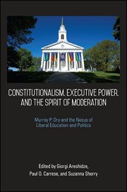 Constitutionalism, executive power, and the spirit of moderation cover image