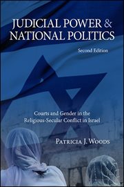 Judicial power and national politics : courts and gender in the religious-secular conflict in Israel cover image