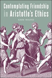 Contemplating friendship in aristotle's ethics cover image