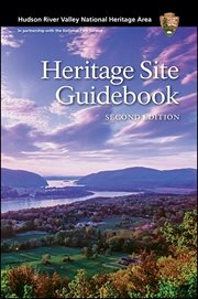 Hudson River Valley National Heritage Area : heritage site guidebook cover image