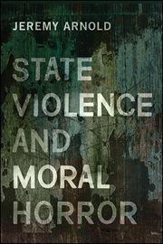 State violence and moral horror cover image
