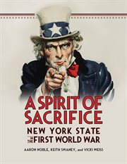 A spirit of sacrifice : New York State in the First World War cover image