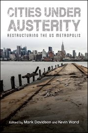 Cities under austerity : restructuring the US metropolis cover image