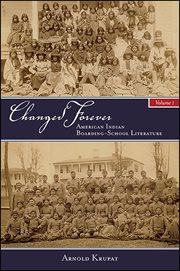 Changed forever : American Indian boarding-school literature cover image
