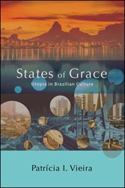 States of grace : utopia in Brazilian culture cover image