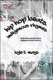 Hip hop beats, indigenous rhymes cover image