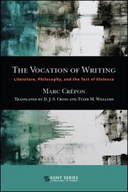 The vocation of writing : literature, philosophy, and the test of violence cover image