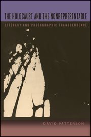 The Holocaust and the nonrepresentable : literary and photographic transcendence cover image