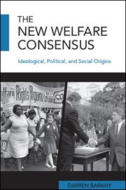 The new welfare consensus : ideological, political, and socialorigins cover image