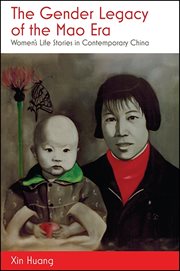 The gender legacy of the Mao era : women's life stories incontemporary China cover image