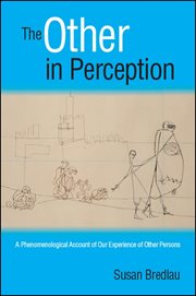 The other in perception : a phenomenological account of our experience of other persons cover image
