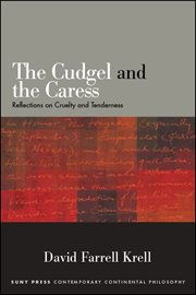 The cudgel and the caress : reflections on cruelty and tenderness cover image