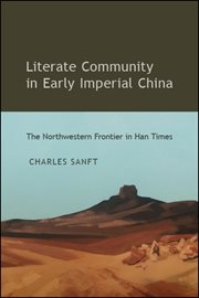 Literate community in early imperial China : the northwestern frontier in Han times cover image
