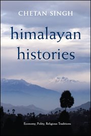 Himalayan histories : economy, polity, religious traditions cover image