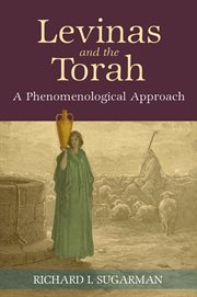 Levinas and the Torah : a phenomenological approach cover image