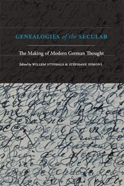 Genealogies of the secular : the making of modern German thought cover image