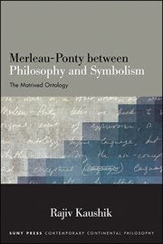 Merleau-Ponty between philosophy and symbolism : the matrixed ontology cover image