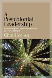 A postcolonial leadership : Asian immigrant Christian leadership and its challenges cover image